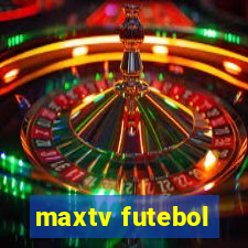 maxtv futebol